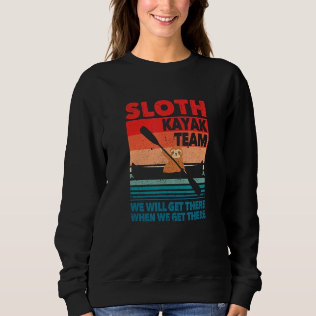 Camiseta Kayaker Sloth Kayak Team We Will Get There When We (Frente)