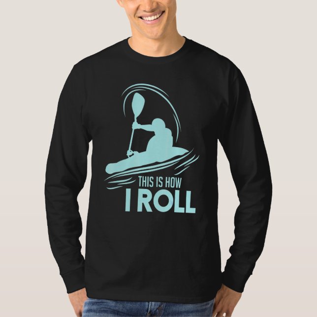 Camiseta Kayaking É Assim Que Eu Rolo (Frente)