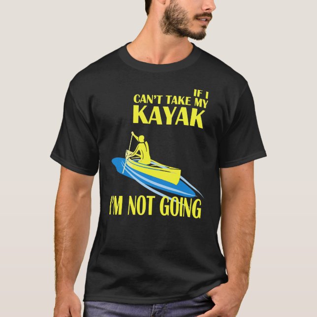 Camiseta Kayaking Eu não vou (Frente)
