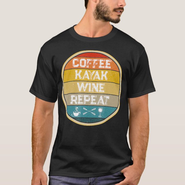 Camiseta Kayaking Gear Women Kayak Lovers Coffee Kayak Wine (Frente)