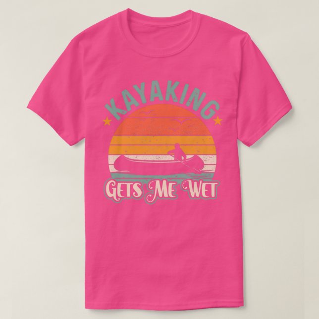Camiseta Kayaking gets me wet Funny Kayak Christmas amp Bir (Frente do Design)