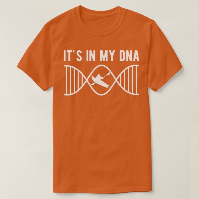 Camiseta Kayaking Kayak Its in my DNA  (Frente do Design)