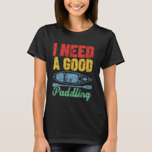 Camiseta Kayaking Kayak Lover Retro Preciso De Um Bom Remet