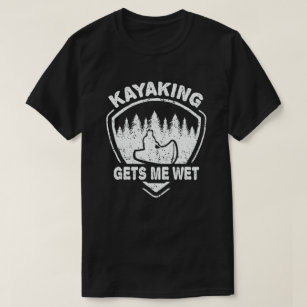 Camiseta Kayaking Me Deixa Entusiasta Kayak Entusiasta Entu