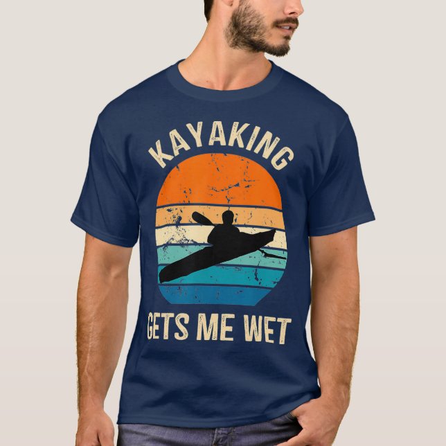 Camiseta Kayaking Me Deixa Molhado Barco Kayaker (Frente)