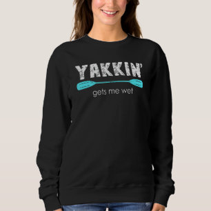 Camiseta Kayaking Me Deixa Molhado Kayak Adventure Kayaking