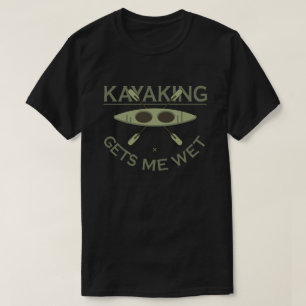 Camiseta Kayaking Me Entusiasta Kayak Engraçado Molhado