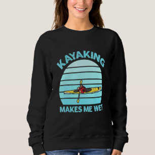 Camiseta Kayaking me faz molhar citação para um Kayak White