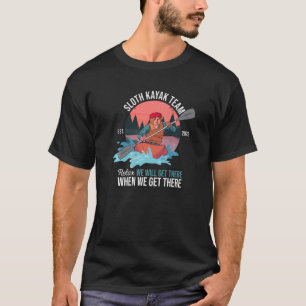 Camiseta Kayaking Pun Paddling Removendo Sloth Kayak Equipe