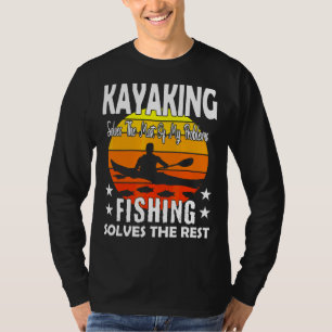 Camiseta Kayaking Resolve A Maioria Dos Meus Problemas Pesc