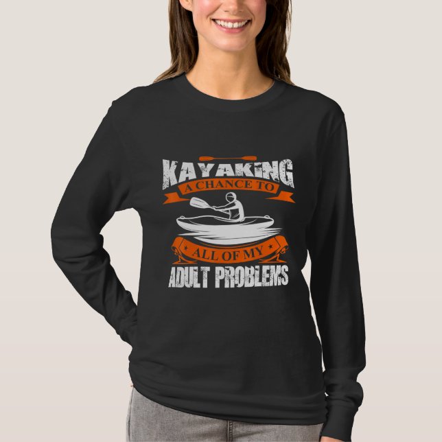 Camiseta Kayaking Resolve Meu Problema Adulto Novelty Kayak (Frente)