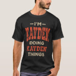 Camiseta Kayden Nome Funny Personalizado Birthday Kayden<br><div class="desc">Esta é uma design com texto que eu sou Kayden fazendo coisas Kayden. Um presente legal para amigos ou família chamado Kayden. Se o seu primeiro ou sobrenome é Kayden,  então este produto é para você. Presente para Kayden no Dia de os namorados.</div>