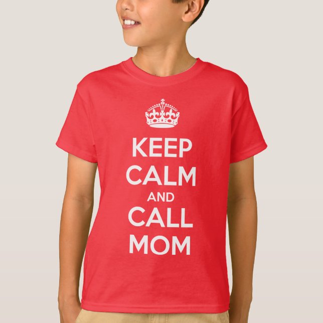 Camiseta Keep Calm and Call Mom (Frente)