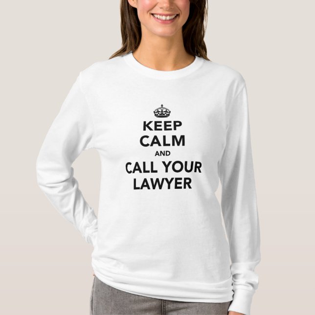 Camiseta Keep Calm And Call Your Lawyer (Frente)