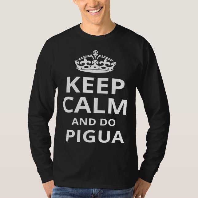 Camiseta Keep Calm and Do Pigua  Pigua Instructor (Frente)
