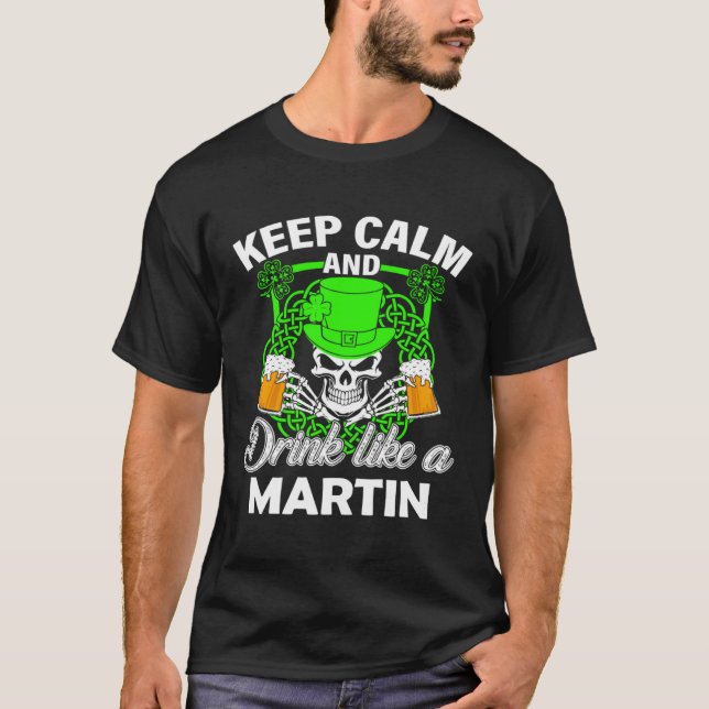 Camiseta Keep calm and drink like a MARTIN st patricks day  (Frente)