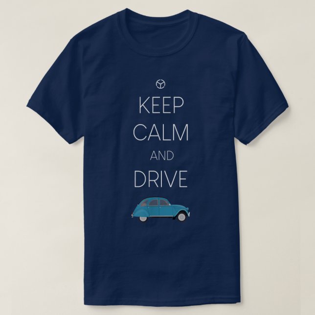 Camiseta Keep Calm and drive 2cv  (Frente do Design)