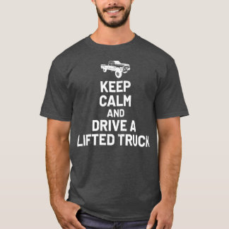 Camiseta Keep Calm And Drive On - Lifted Truck Enthusiast 