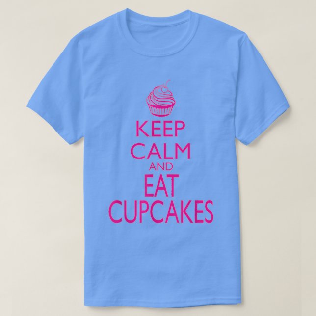 Camiseta Keep Calm And Eat Cupcakes Funny Baking  (Frente do Design)
