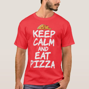 Camiseta Keep Calm And Eat Pizza Lover1490