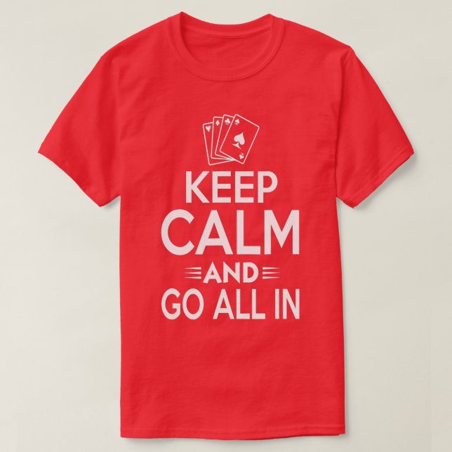 Camiseta Keep Calm And Go All In Poker  (Frente do Design)
