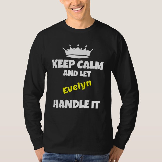 Camiseta Keep calm and let evelyn do it sarcastic humor (Frente)
