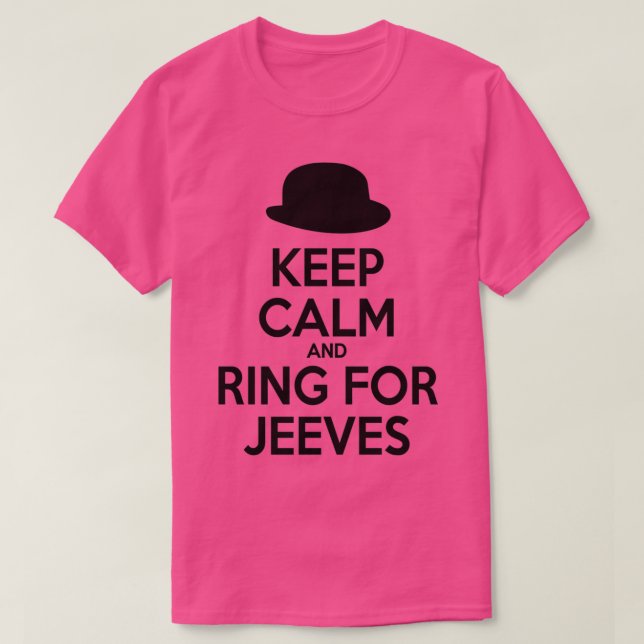Camiseta Keep Calm and Ring for Jeeves (Frente do Design)