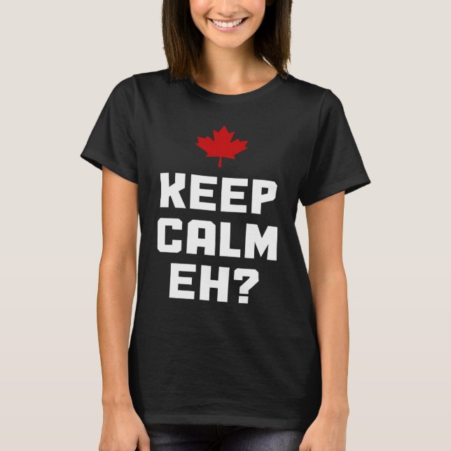 Camiseta Keep Calm Eh  Canada Maple Leaf Canadian Flag Prid (Frente)