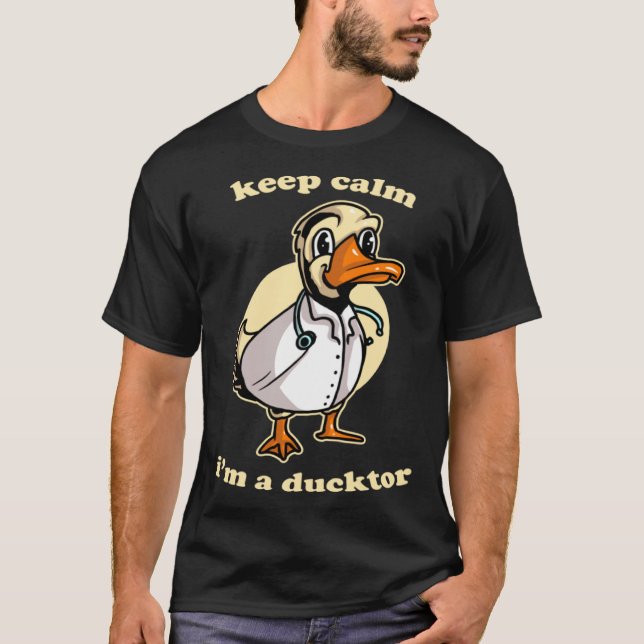 Camiseta Keep Calm I'm Ducktor Funny Doctor Duck Dr. Med Sc (Frente)