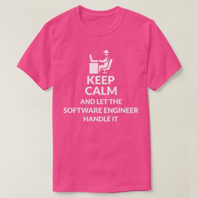 Camiseta Keep Calm Let Software Engineer Handle (Frente do Design)