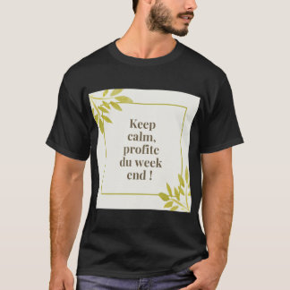 Camiseta Keep calm profite du week-end 