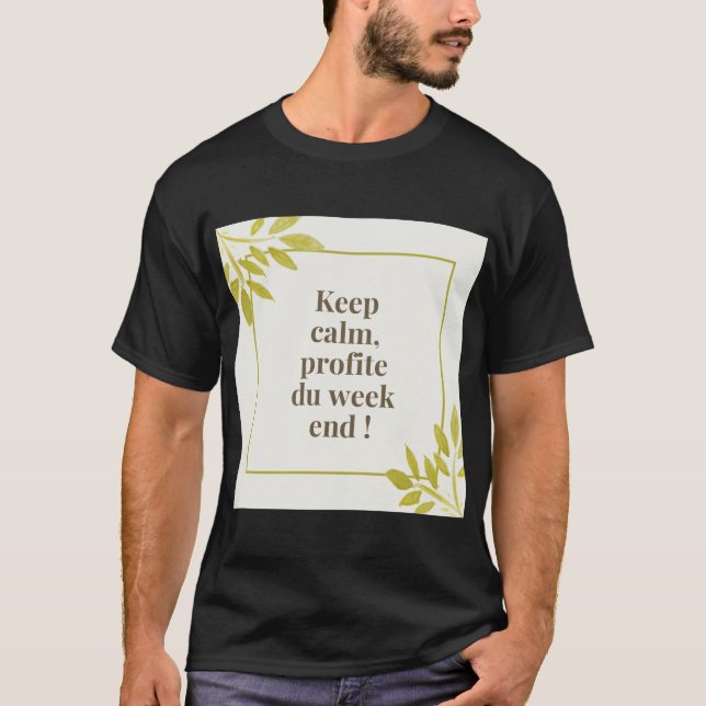 Camiseta Keep calm profite du week-end  (Frente)