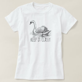 Camiseta Keep It Classy Elegant Swan