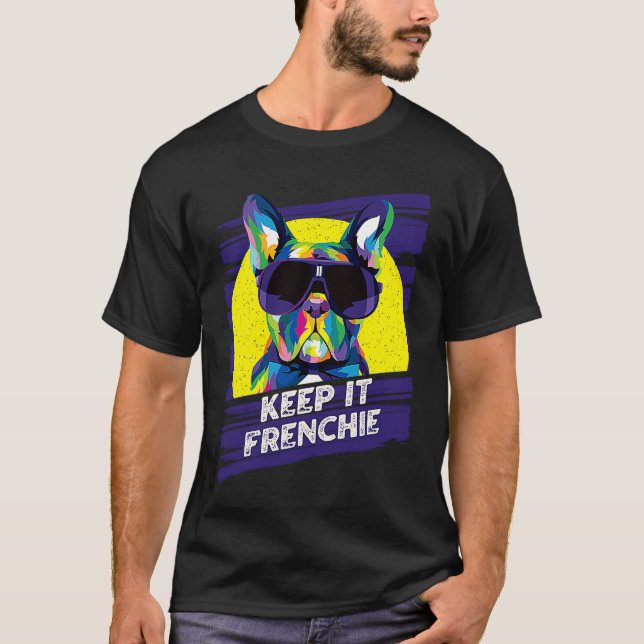 Camiseta Keep It Frenchie  French Bulldog Humor Frenchie Do (Frente)