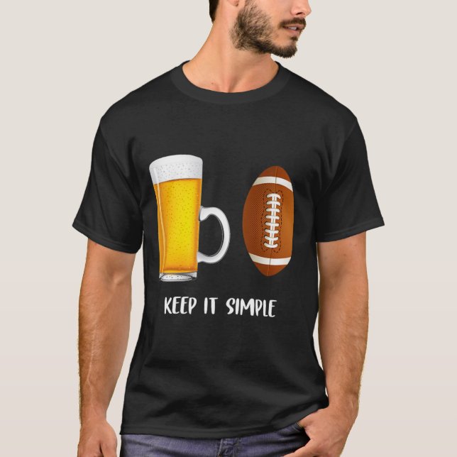 Camiseta Keep It Simple Beer College Football Funny Common  (Frente)