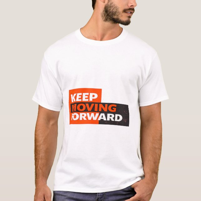 Camiseta Keep Moving Forward – Bold Motivational Typography (Frente)