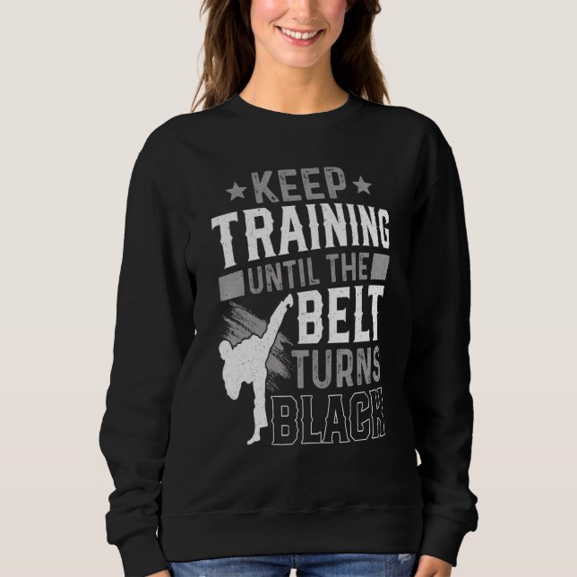 Camiseta Keep Training Until The Belt Turns Black Karate Ju (Frente)
