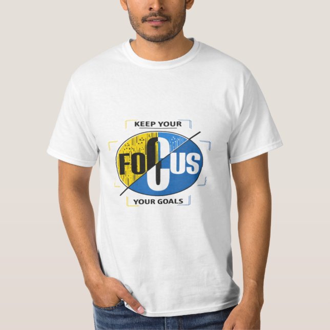 Camiseta Keep Your Focus on Your Goals Motivational Graphic (Frente)