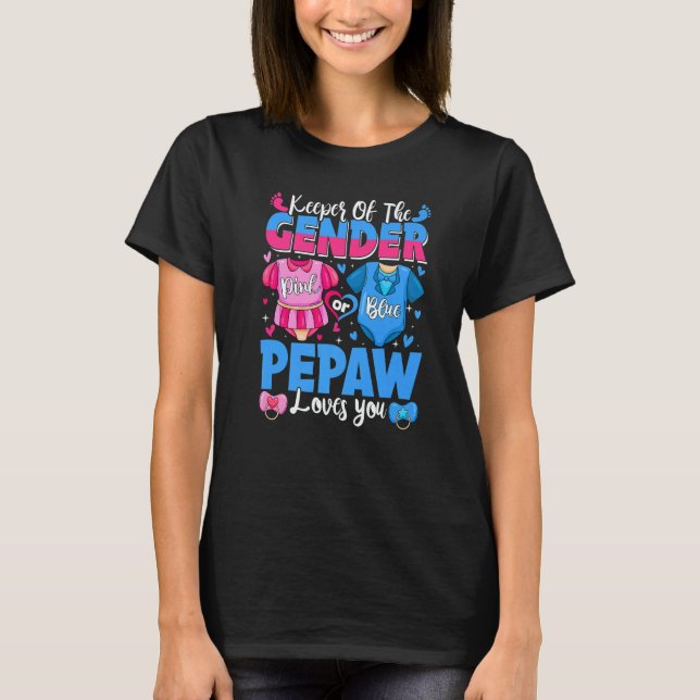 Camiseta Keeper Of Gender Pepaw Loves You Pink Or Blue Baby (Frente)