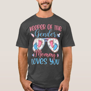 Camiseta Keeper Of The Gender Mommy Loves You Gender Reveal