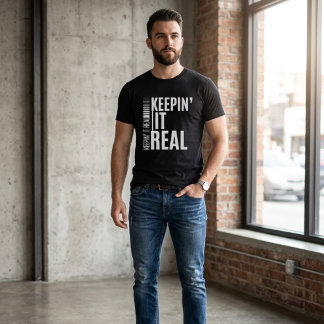 Camiseta Keepin' It Real | Declaração Ousada