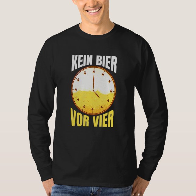 Camiseta Kein Bier Vor Vier Partido Uhr Bebendo (Frente)