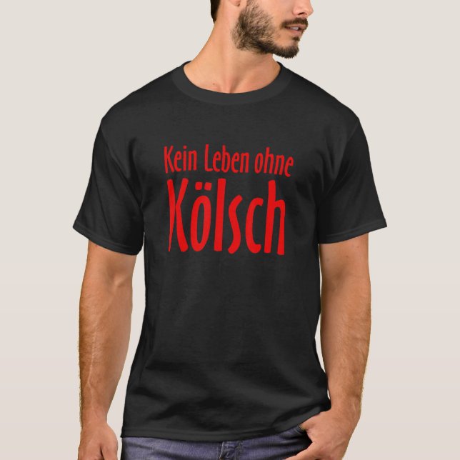 Camiseta Keine Leben Ohne Kölsch Sem Vida Sem Kölsch Red (Frente)