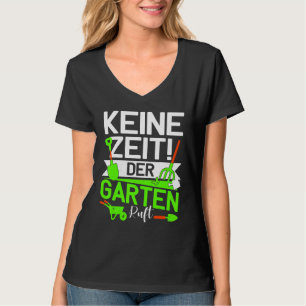 Camiseta Keine Zeit Der Garten Calls Landscapgärtner Gärtne
