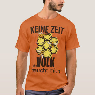 Camiseta Keine Zeit Mein Volk braucht mich Beekekleidung [G