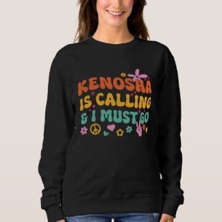 Camiseta Kenosha Is Calling And I Must Go