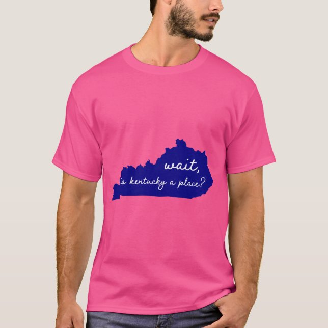 Camiseta kentucky é um lugar real (Frente)