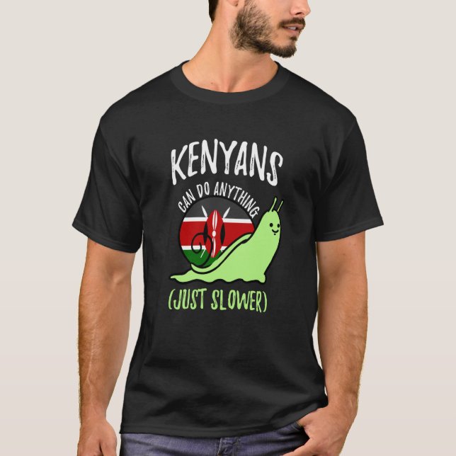 Camiseta Kenyans Can Do Anything Just Slower Kenya (Frente)