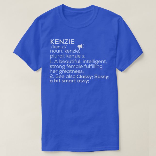 Camiseta Kenzie Nome Kenzie Definição Kenzie Nome da Mulher (Frente do Design)
