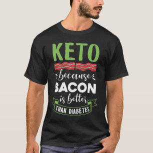 Camiseta Keto Diet Ideas Men Women Ketone Bacon Saudável